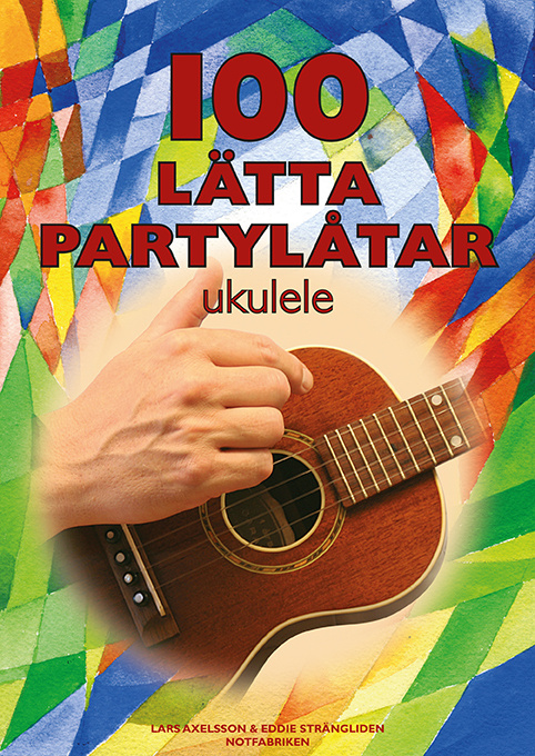 100 Lätta Partylåtar Ukulele