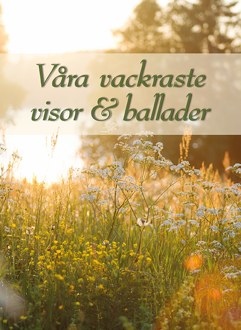 Våra vackraste visor & ballader