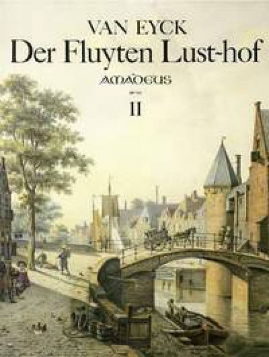 Van Eyck: Der Fluyten Lust-hof Band II