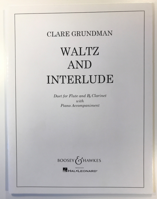Grundman: Waltz & Interlude (flute clarinet and piano)