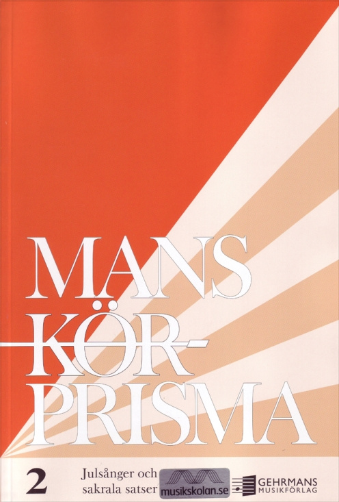 Manskörprisma 2 Julsånger och sakrala satser