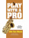 Play With A Pro: Alto Sax Music Play With A Pro: Alto Sax Music