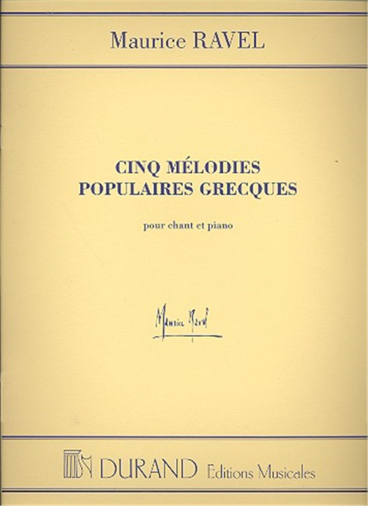 Ravel: Cinq Melodies Populaires Grecques (sopran)
