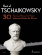 Best of Tschaikowsky 30 Famous Pieces for Piano Best of Tschaikowsky 30 Famous Pieces for Piano