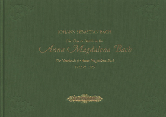Bach: Die Clavier-Büchlein für Anna Magdalena Bach