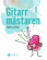 Gitarrmästaren 1 Gitarrmästaren 1
