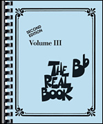 The Real Book - Volume III (2:nd edition) Bb Instruments