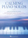 Calming Piano Solos Calming Piano Solos