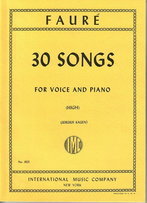 Fauré: 30 Songs for Voice and Piano High