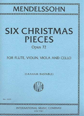 Mendelssohn: Six Christmas Pieces op. 72 (Flute and String Trio)