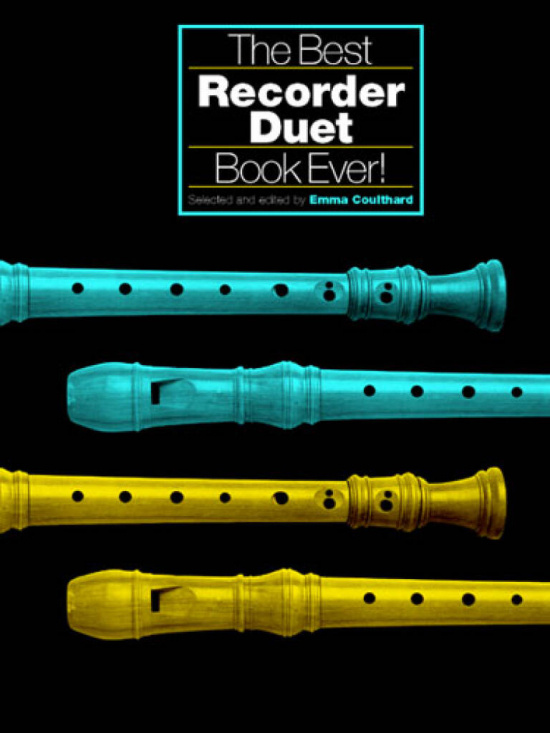  The Best Recorder Duet Book Ever!