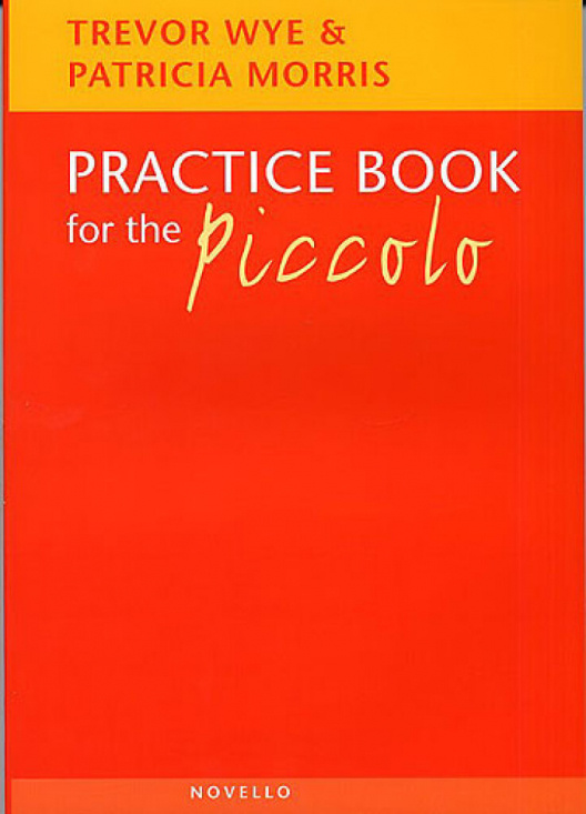 Wye: Practice Book for the Piccolo